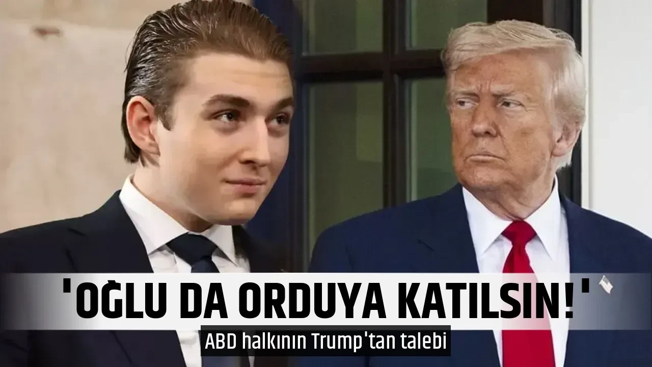 'OĞLU DA ORDUYA KATILSIN!'