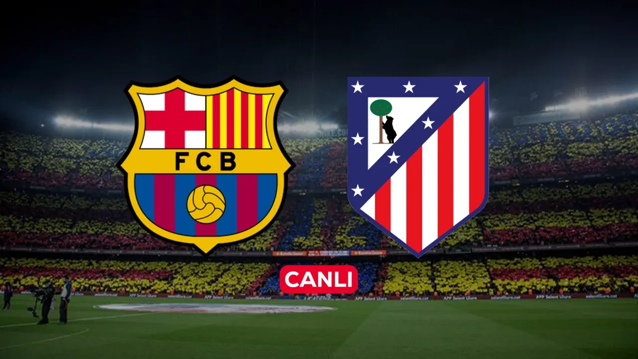 Barcelona Atletico Madrid CANLI nereden izlenir, hangi kanalda? Maç kadrosu belli oldu