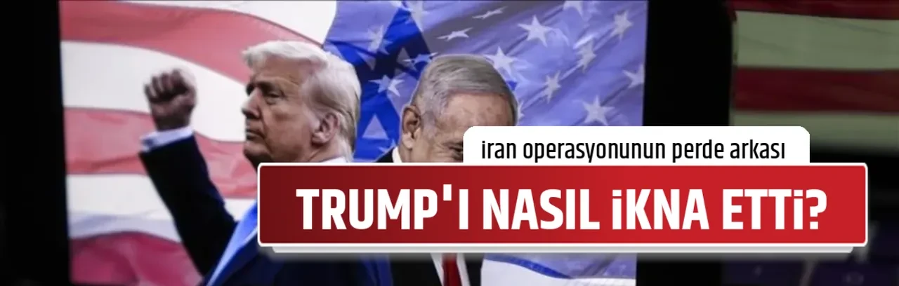 TRUMP'I NASIL İKNA ETTİ?