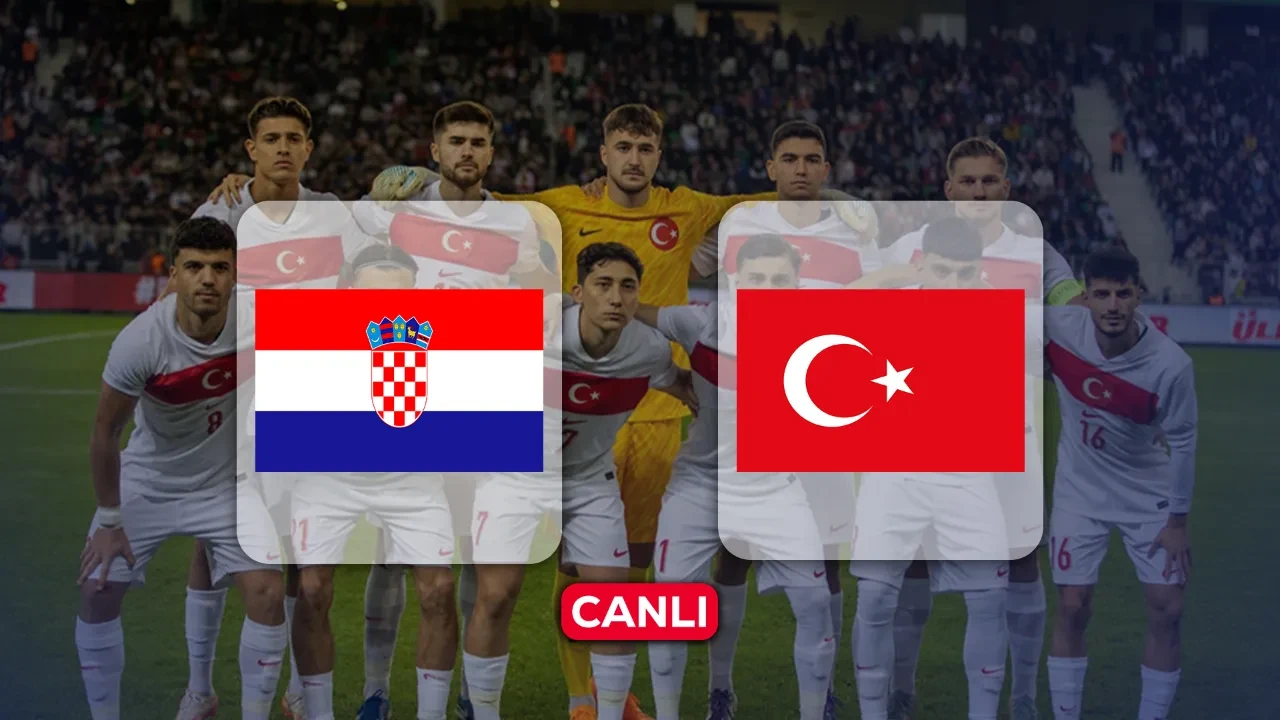 Hırvatistan Türkiye maçı hangi kanalda, CANLI nereden izlenir? Türkiye U21 maçı başlıyor