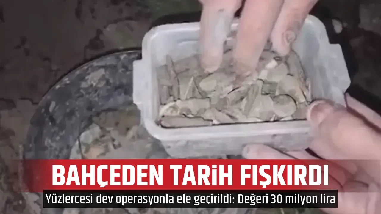 BAHÇEDEN TARİH FIŞKIRDI