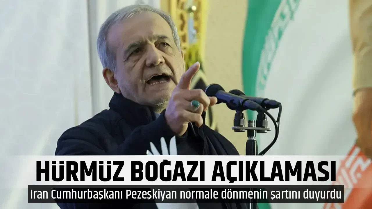 HÜRMÜZ BOĞAZI AÇIKLAMASI