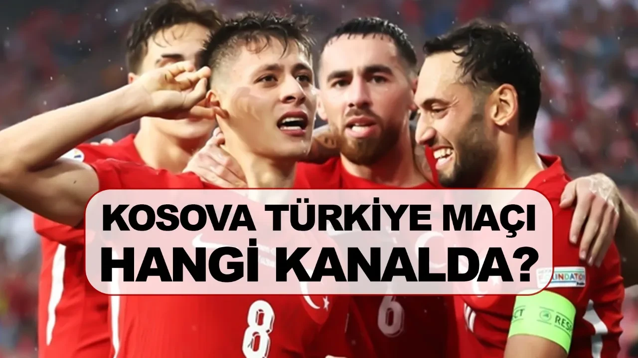 Kosova Türkiye maçı hangi kanalda saat kaçta? 2026 Dünya Kupası için nefesler tutuldu