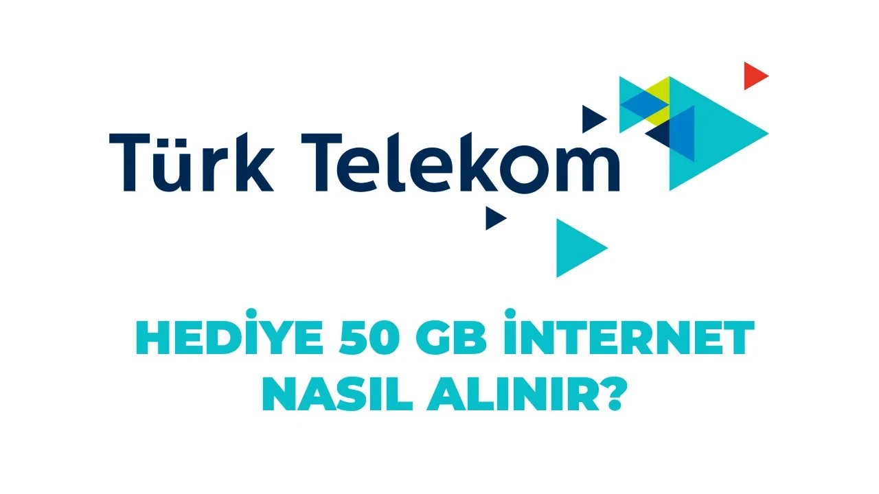 Türk Telekom 50 GB hediye internet paketi nasıl yapılır? Türk Telekom 5G’ye özel hediye internet