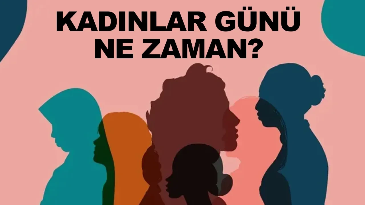 Kadınlar günü ne zaman? Dünya kadınlar günü tarihçesi
