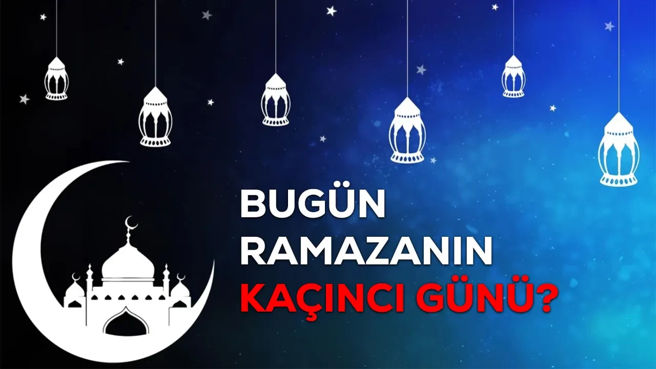 Bugün Ramazan'ın kaçı, bitmesine kaç gün kaldı? 2026 Ramazan ayı takvimi!