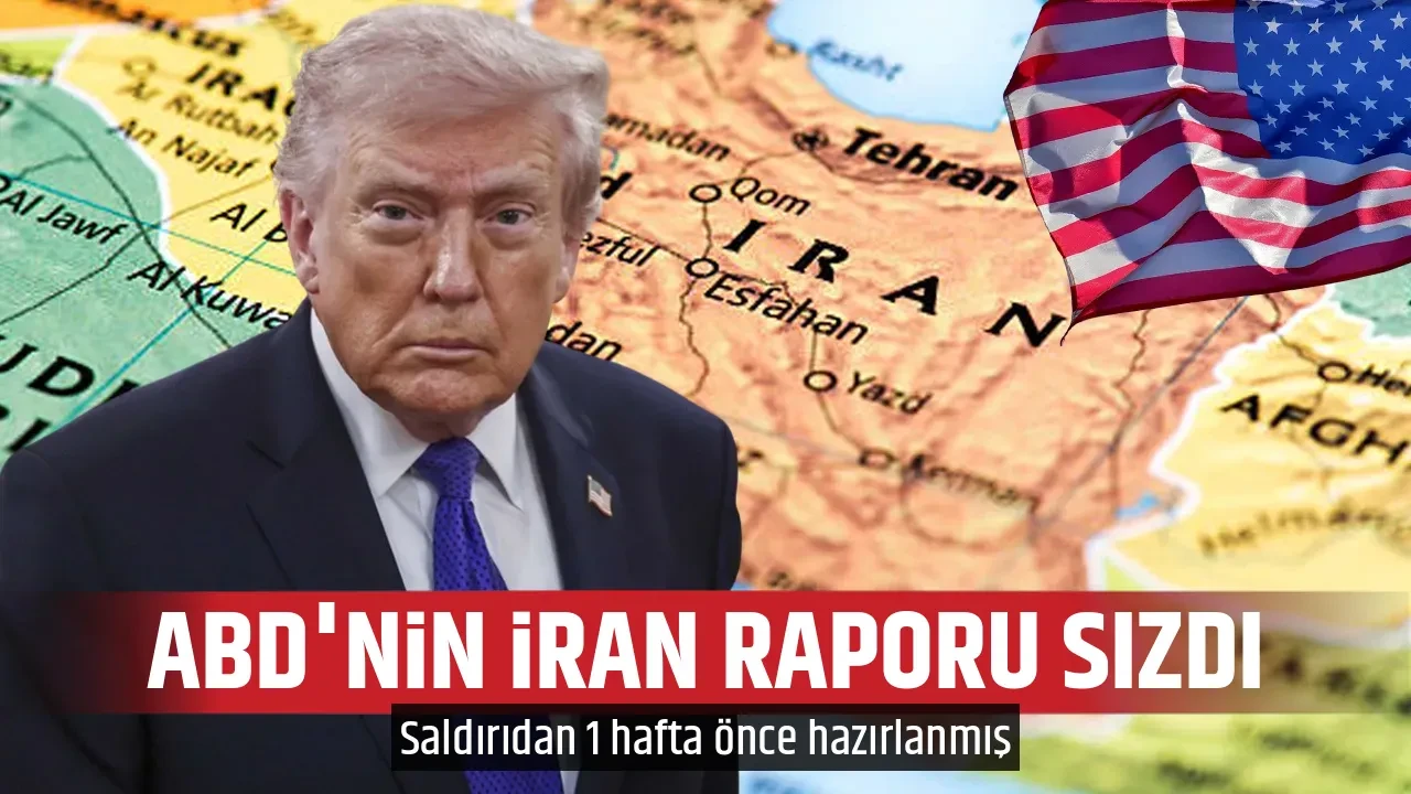 ABD'NİN İRAN RAPORU SIZDI