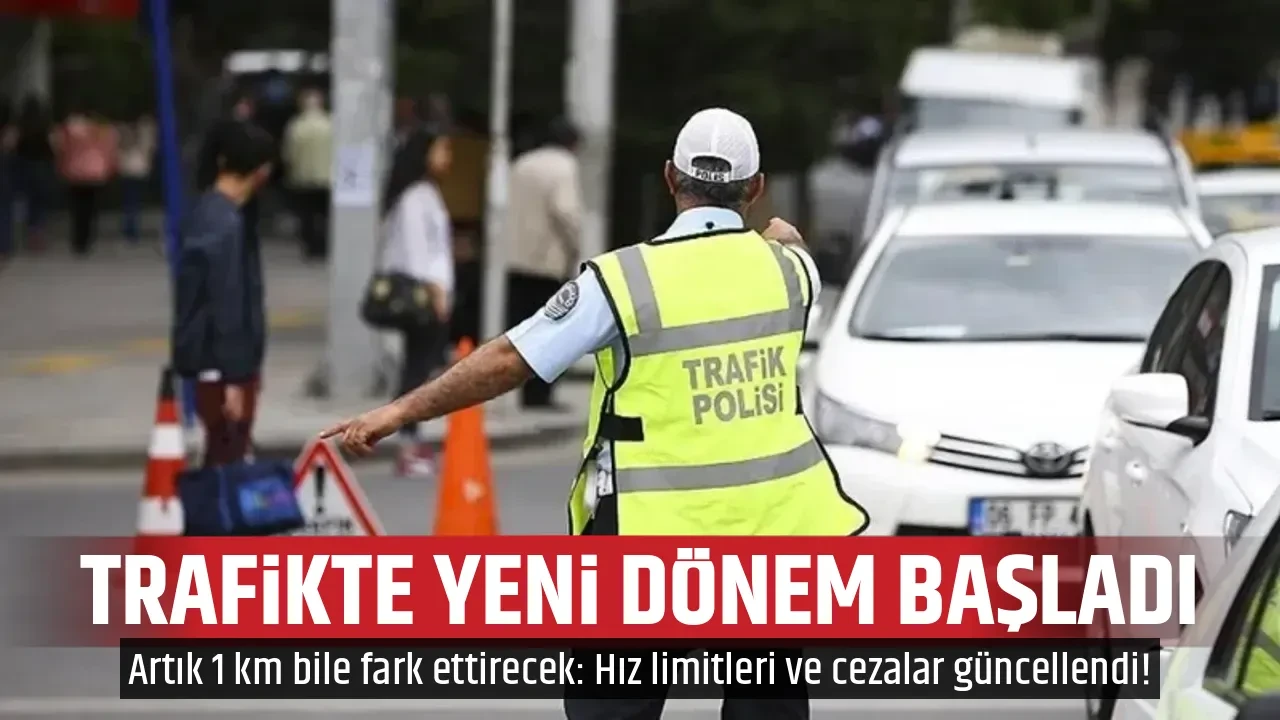 TRAFİKTE YENİ DÖNEM BAŞLADI