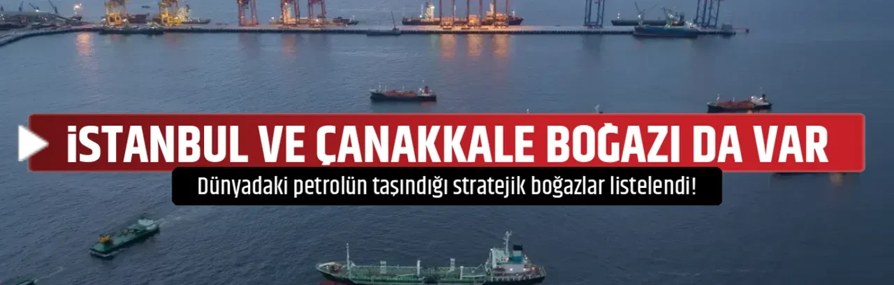 İSTANBUL VE ÇANAKKALE BOĞAZI DA VAR
