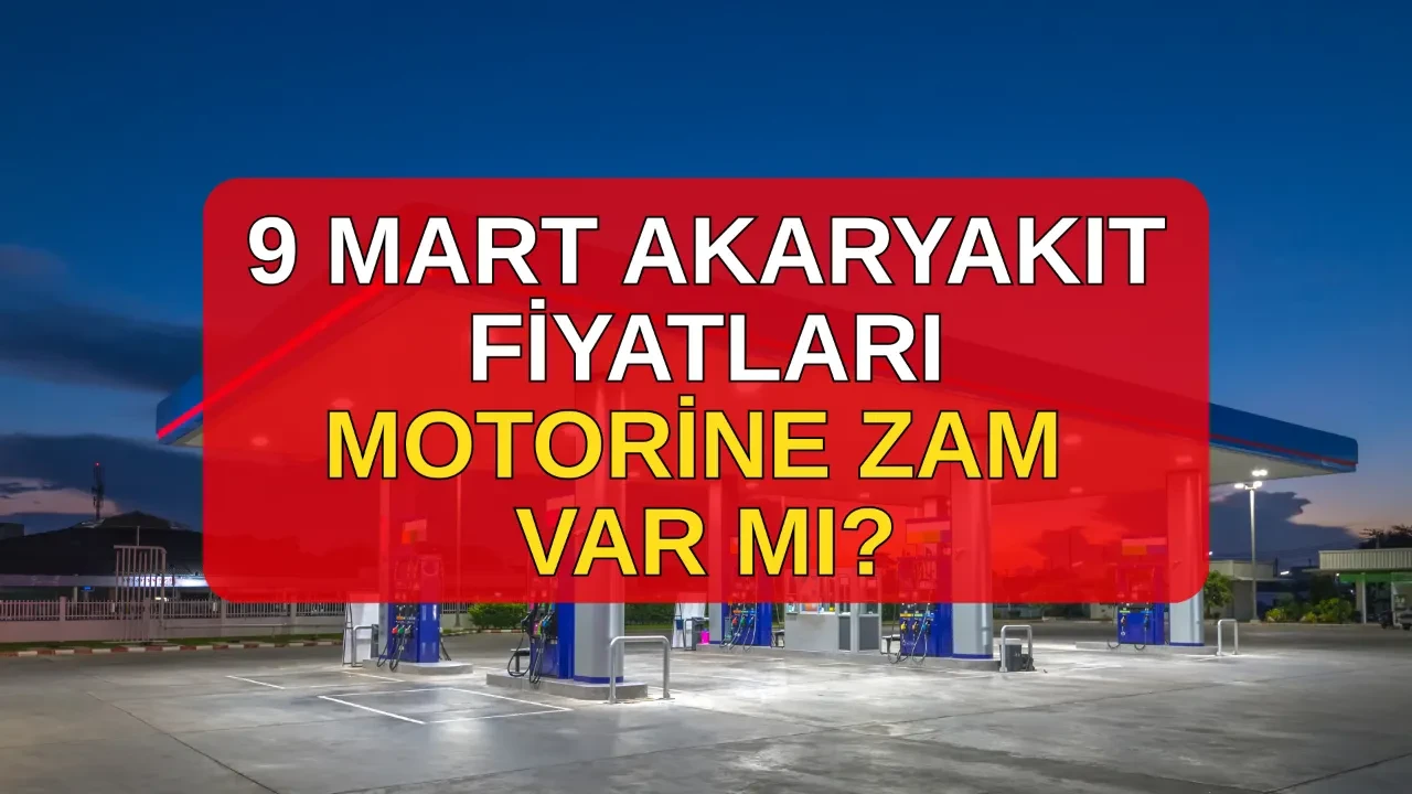 Motorine zam var mı, kaç lira olacak? 9 Mart benzin, motorin güncel akaryakıt fiyatları