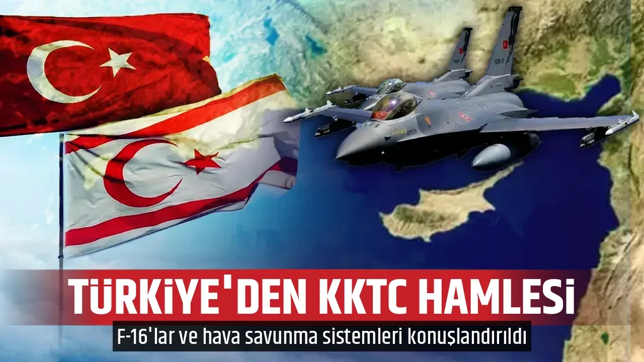 TÜRKİYE'DEN KKTC HAMLESİ