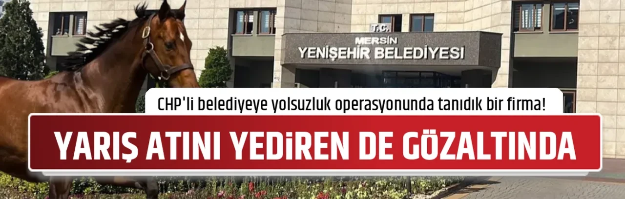 YARIŞ ATINI YEDİREN DE GÖZALTINDA