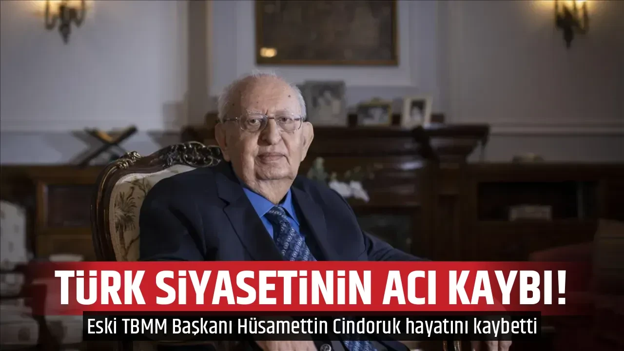 TÜRK SİYASETİNİN ACI KAYBI!