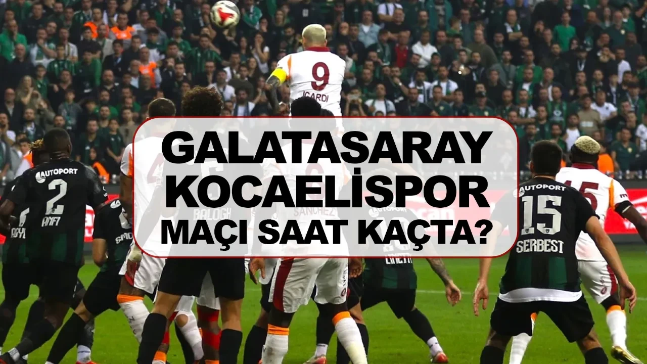 Galatasaray Kocaelispor maçı saat kaçta? Osimhen oynayacak mı işte ilk 11’ler