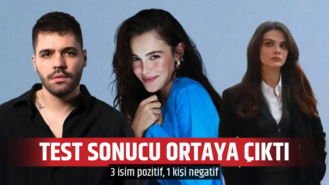 TEST SONUCU ORTAYA ÇIKTI