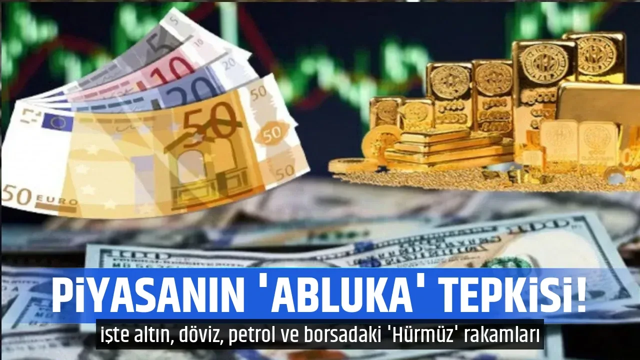 PİYASANIN 'ABLUKA' TEPKİSİ!