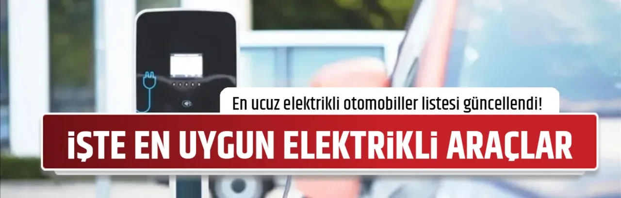İŞTE EN UYGUN ELEKTRİKLİ ARAÇLAR