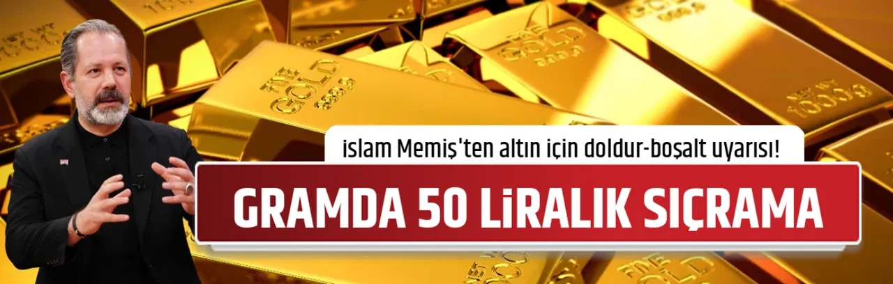 GRAMDA 50 LİRALIK SIÇRAMA