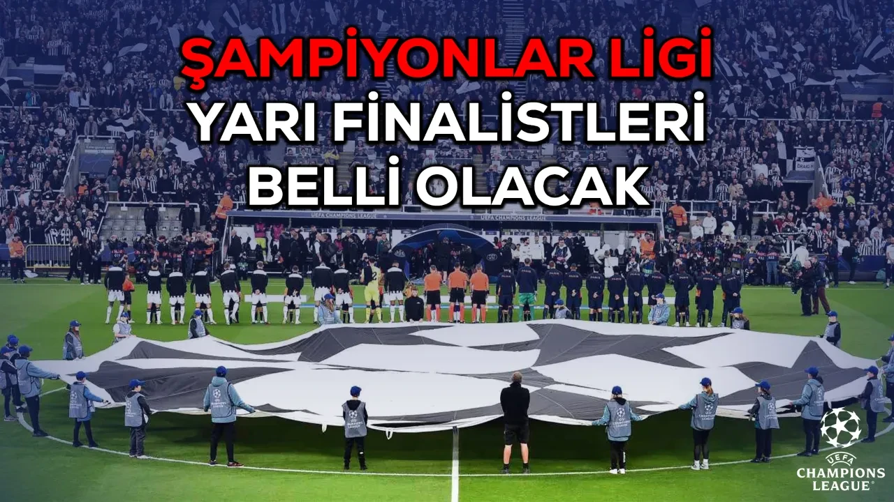 Şampiyonlar Ligi maçları hangi kanalda? Yarı finalistler belli oluyor