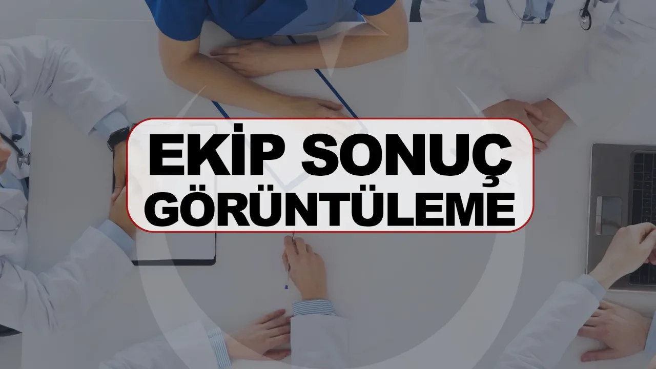 Sağlık Bakanlığı atama kura sonuçları nereden sorgulanır? EKİP görüntüleme ekranı