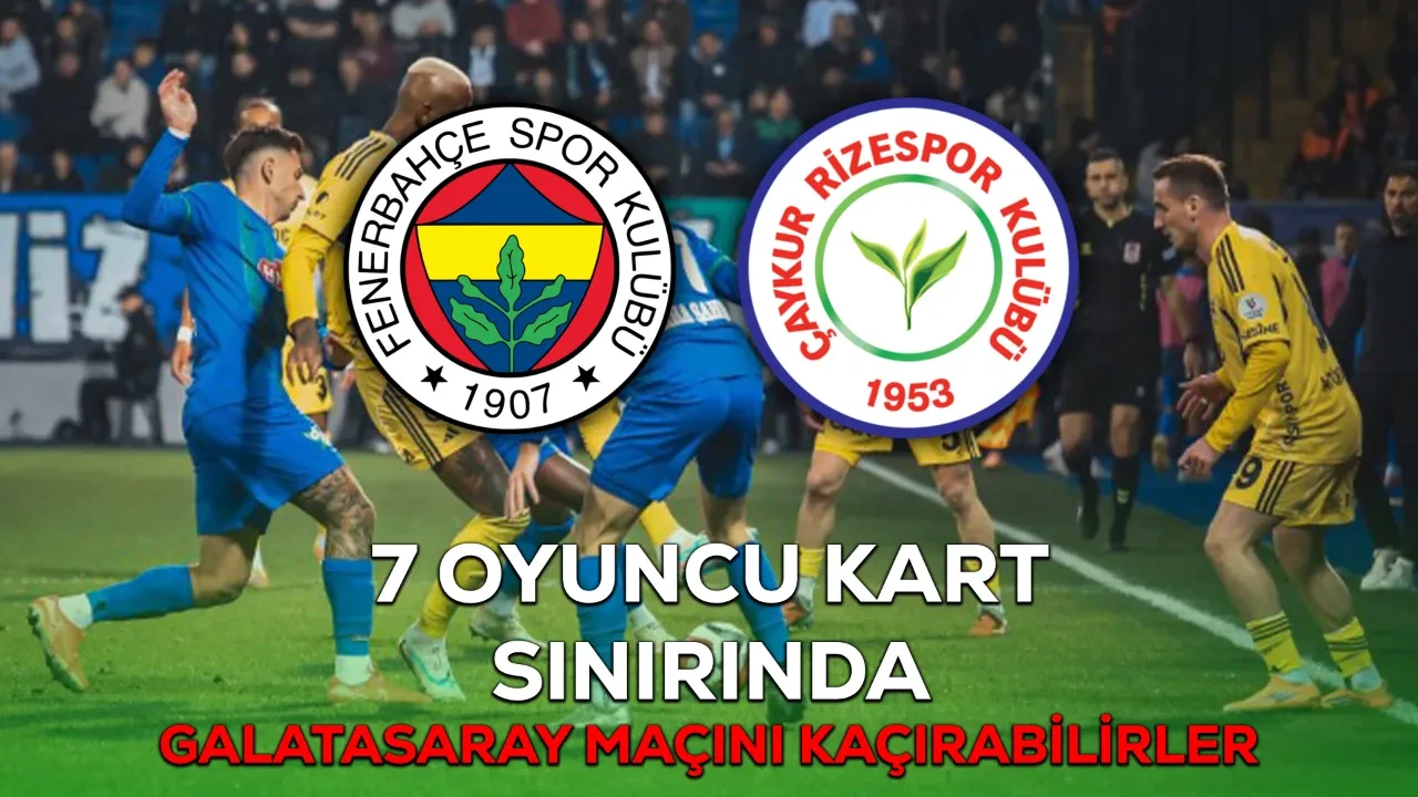 Fenerbahçe Rizespor maç kadrosu