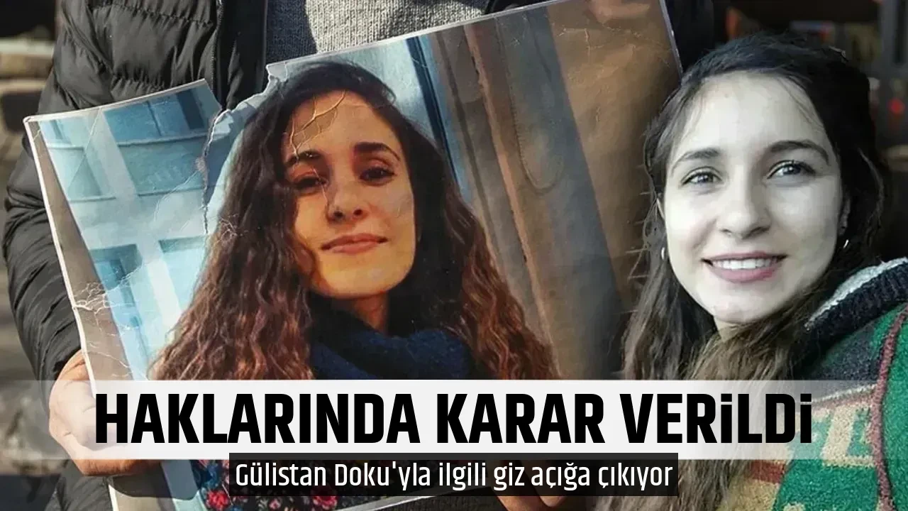 HAKLARINDA KARAR VERİLDİ