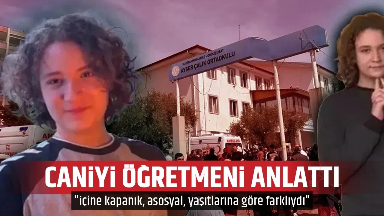 CANİYİ ÖĞRETMENİ ANLATTI