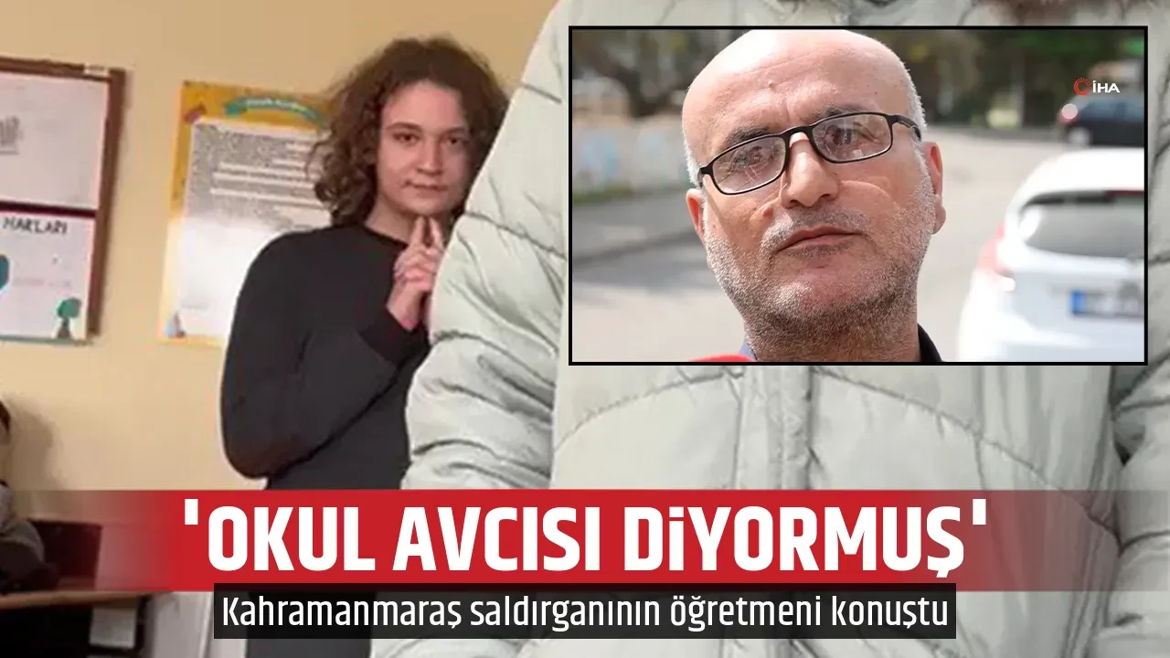 'OKUL AVCISI DİYORMUŞ'