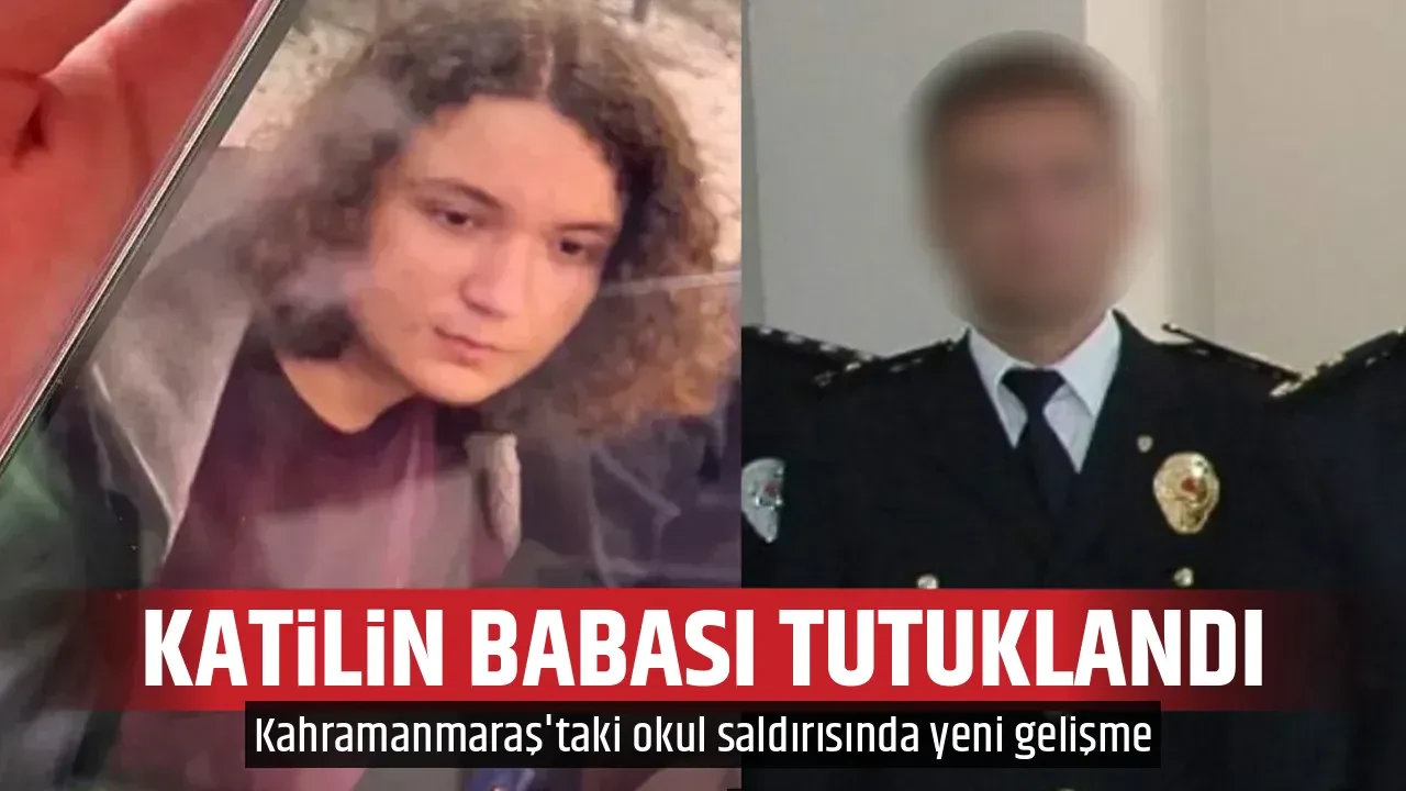 KATİLİN BABASI TUTUKLANDI