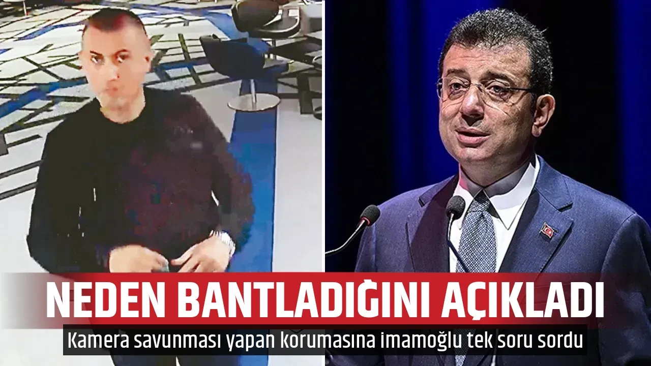 NEDEN BANTLADIĞINI AÇIKLADI