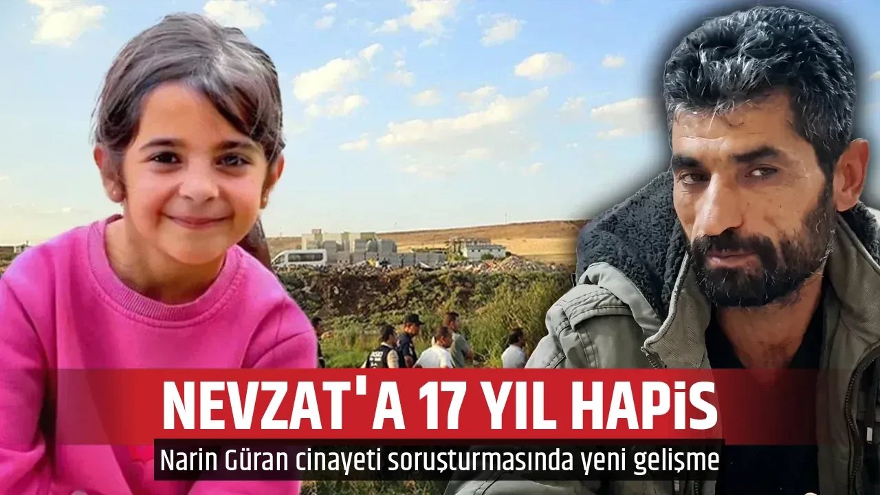 NEVZAT'A 17 YIL HAPİS