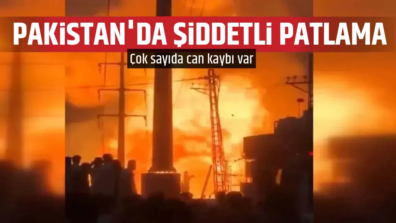 PAKİSTAN'DA ŞİDDETLİ PATLAMA