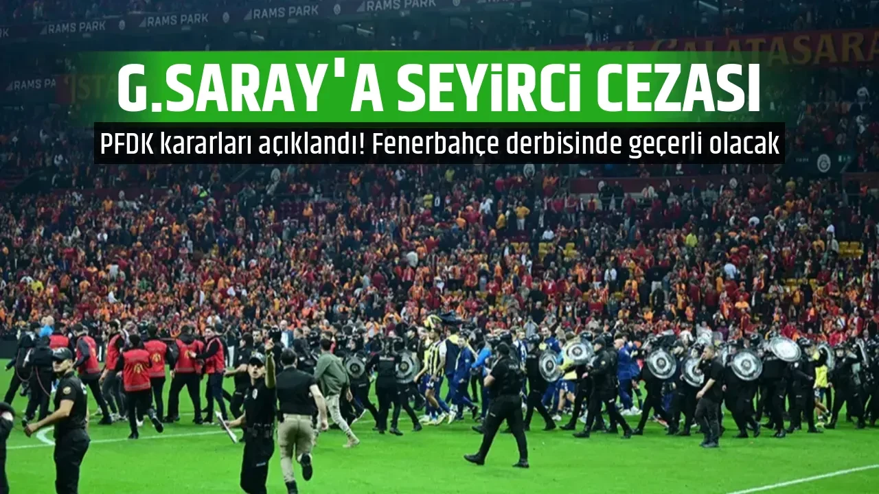 G.SARAY'A SEYİRCİ CEZASI