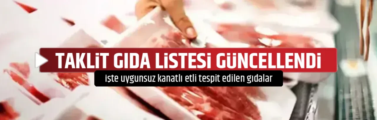 TAKLİT GIDA LİSTESİ GÜNCELLENDİ