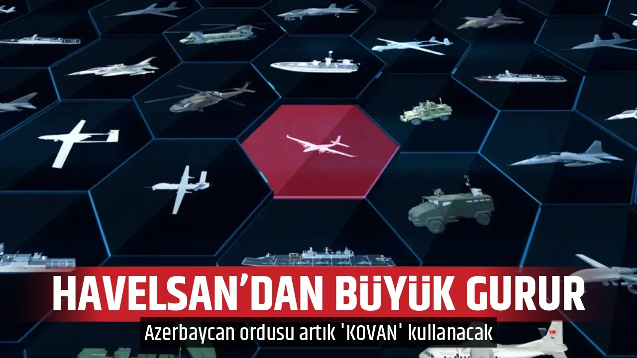 HAVELSAN’DAN BÜYÜK GURUR