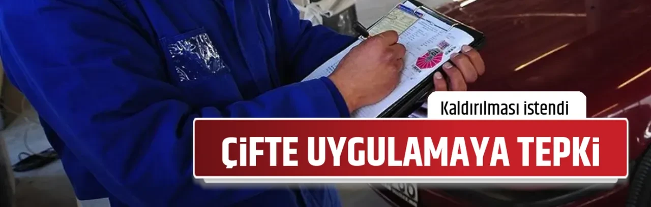 ÇİFTE UYGULAMAYA TEPKİ
