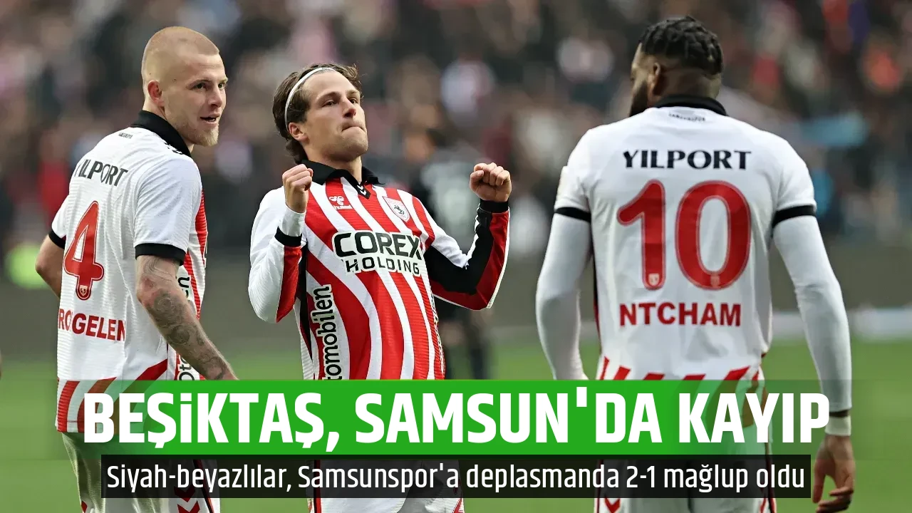 BEŞİKTAŞ, SAMSUN'DA KAYIP
