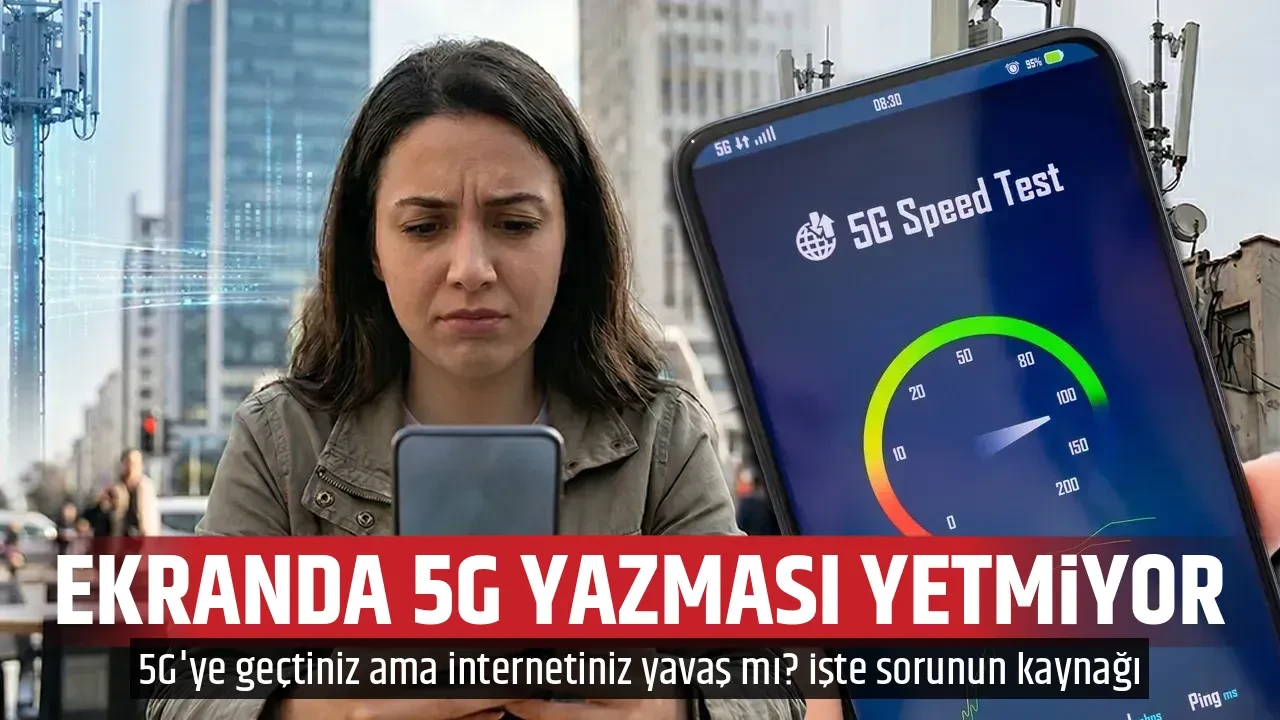 EKRANDA 5G YAZMASI YETMİYOR