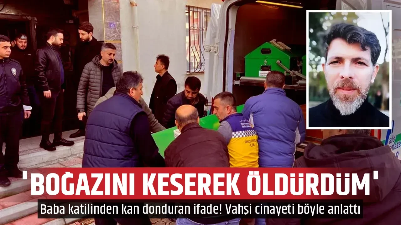 'BOĞAZINI KESEREK ÖLDÜRDÜM'