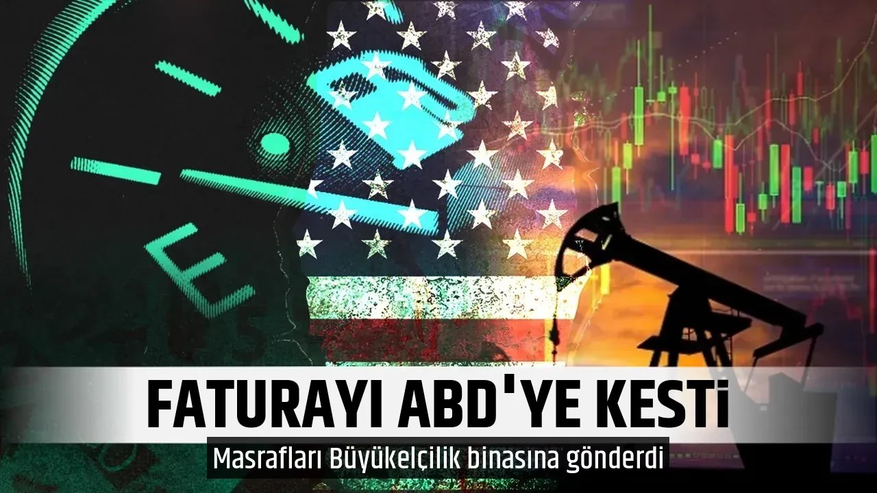 FATURAYI ABD'YE KESTİ