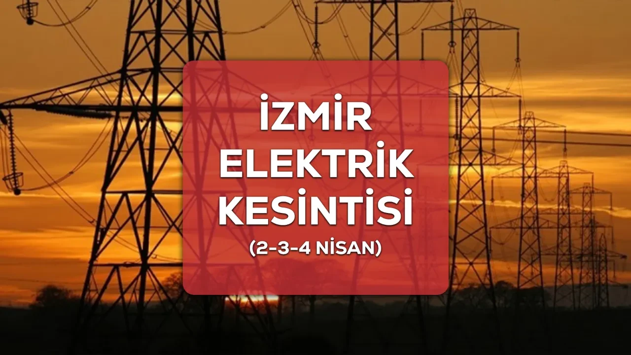 İzmir GEDİZ elektrik kesintisi 