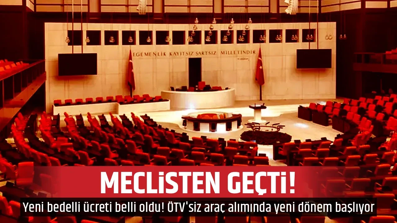 MECLİSTEN GEÇTİ!