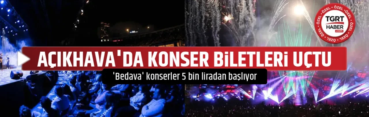 AÇIKHAVA'DA KONSER BİLETLERİ UÇTU