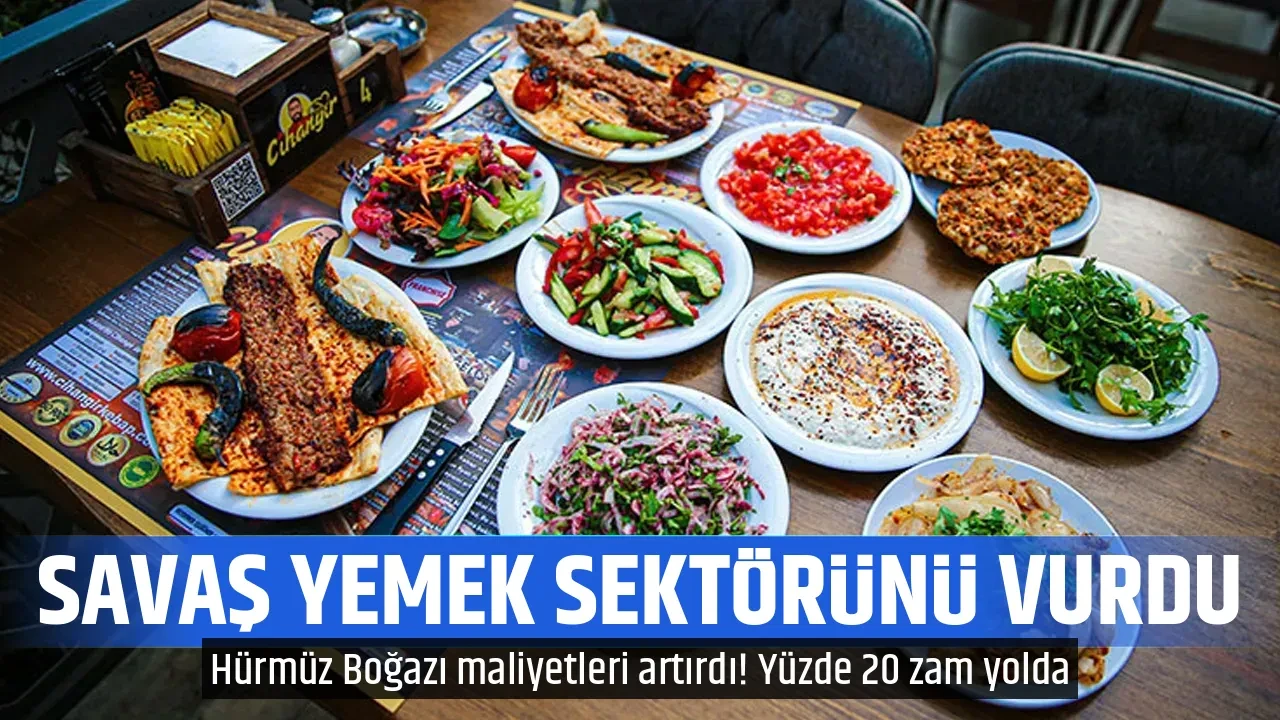 SAVAŞ YEMEK SEKTÖRÜNÜ VURDU