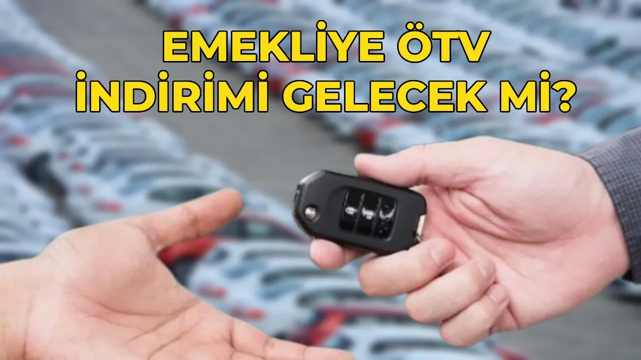 Emeklilere ÖTV’siz araç düzenlemesi 2026 son dakika! 4A, 4B, 4C emekliye ÖTV indirimi çıkacak mı? 