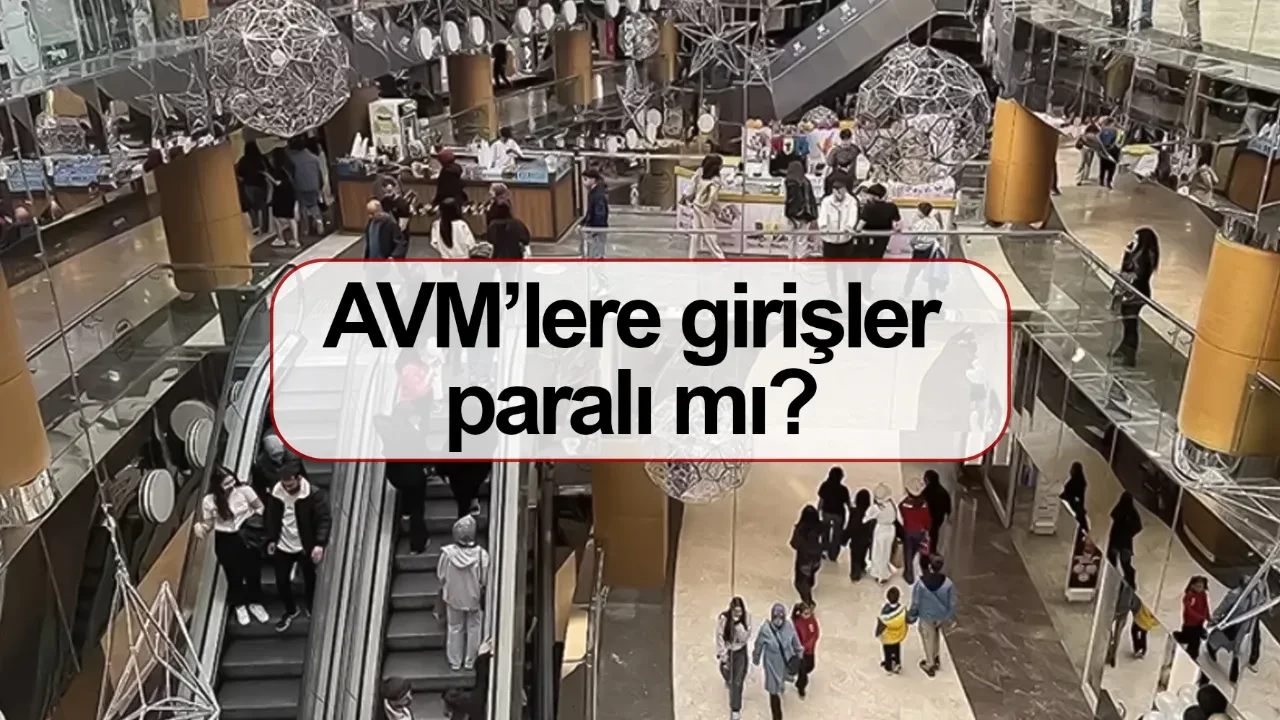AVM’lere girişler paralı mı olacak giriş ücreti mi alınacak? İletişim Başkanlığı’ndan açıklama
