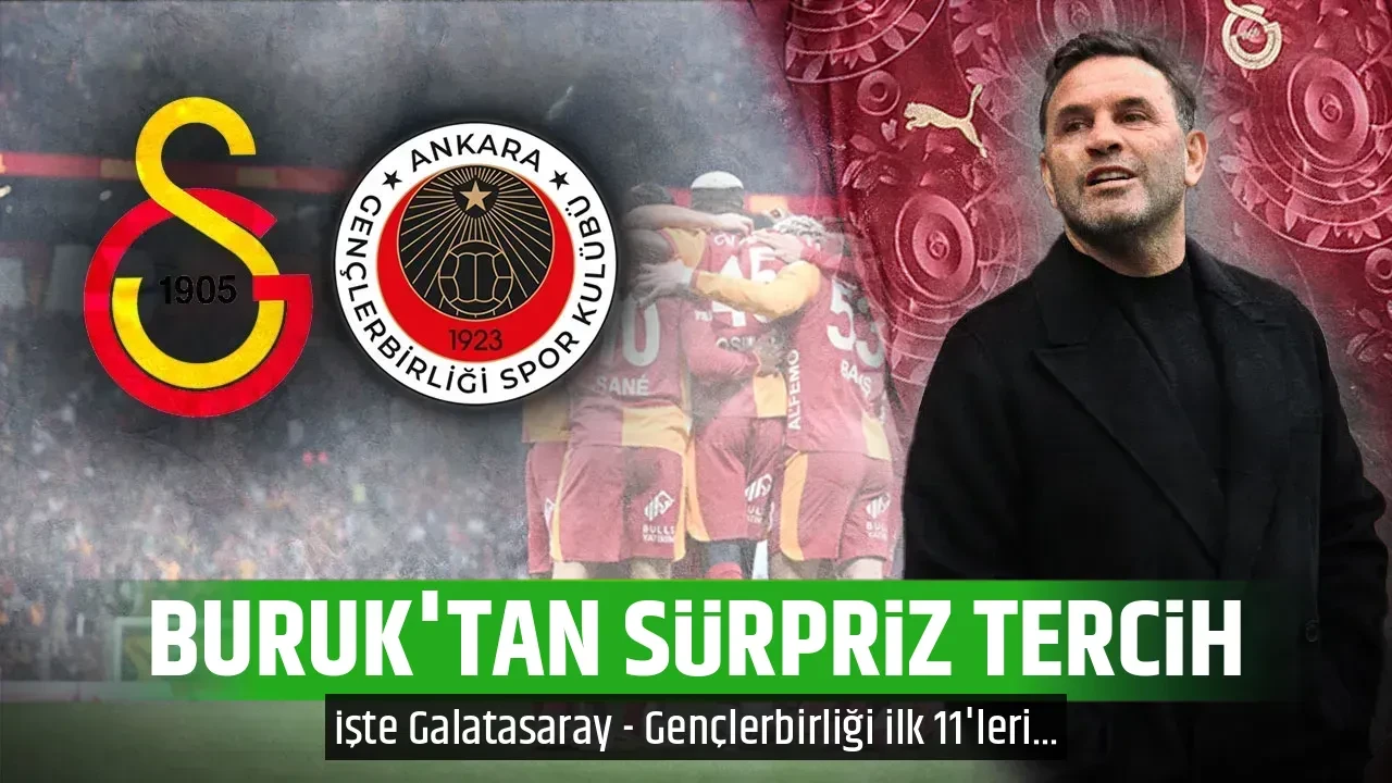 BURUK'TAN SÜRPRİZ TERCİH