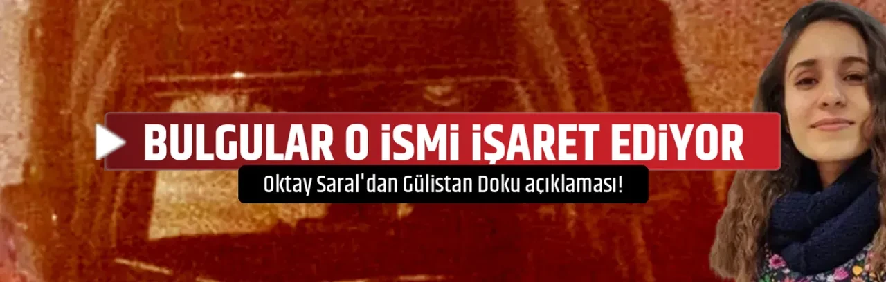 BULGULAR O İSMİ İŞARET EDİYOR 