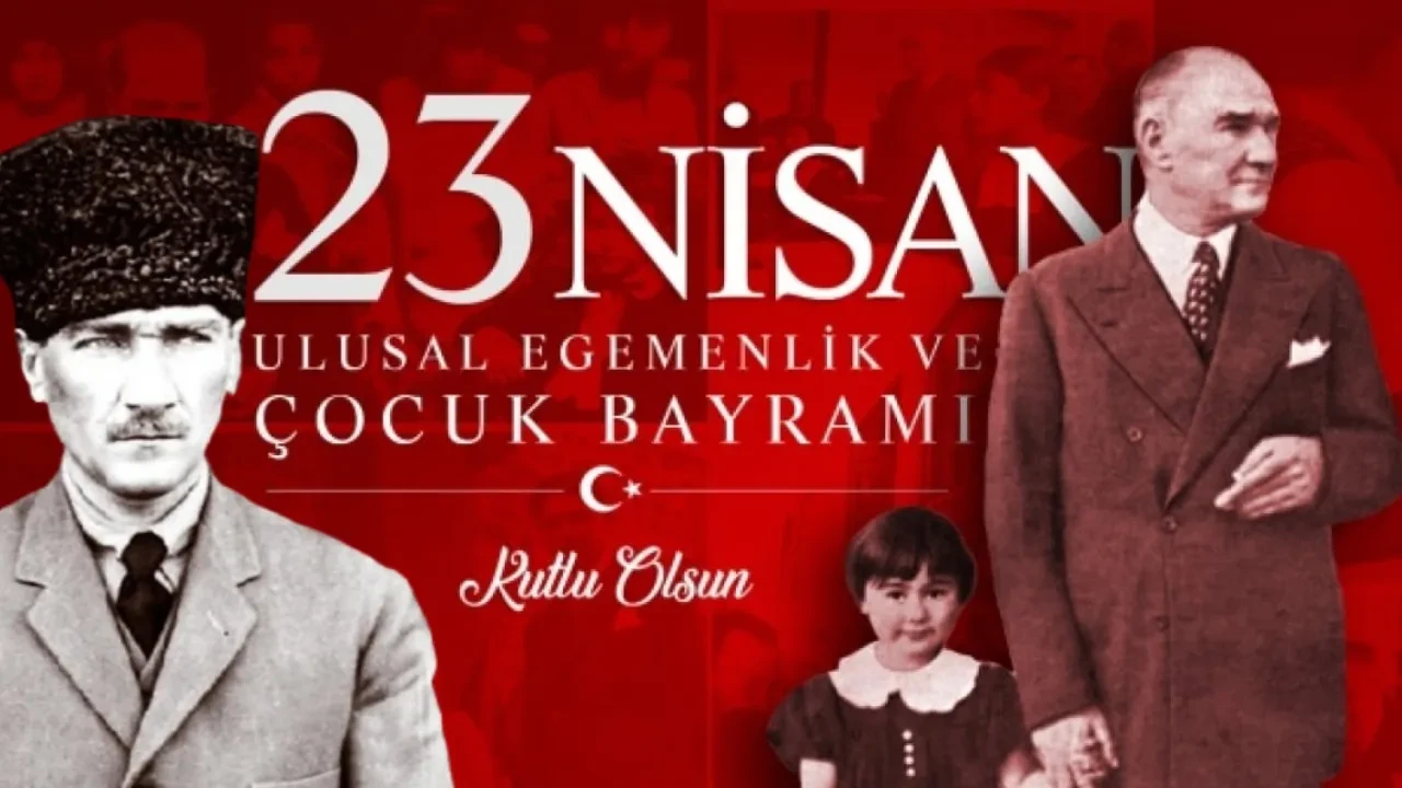 Kurumsal 23 Nisan Mesajları 2026 ve Atatürk Fotoğrafları! Atatatürk’ün 23 Nisan ile ilgili kullandığı sözler ve mesajlar