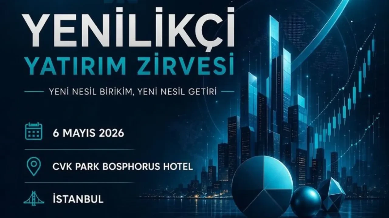 Yenilikçi Yatırım Zirvesi, yatırımın geleceğini İstanbul’da buluşturuyor!